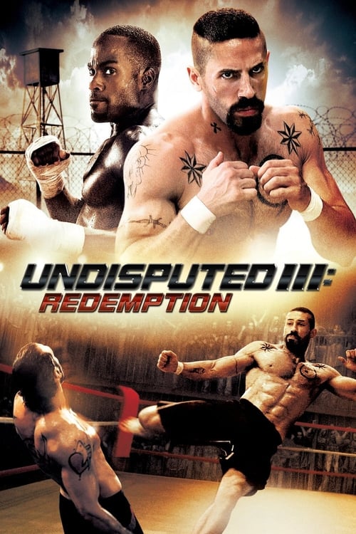 دانلود فیلم Undisputed 3: Redemption – شکست‌ناپذیر ۳: رستگاری