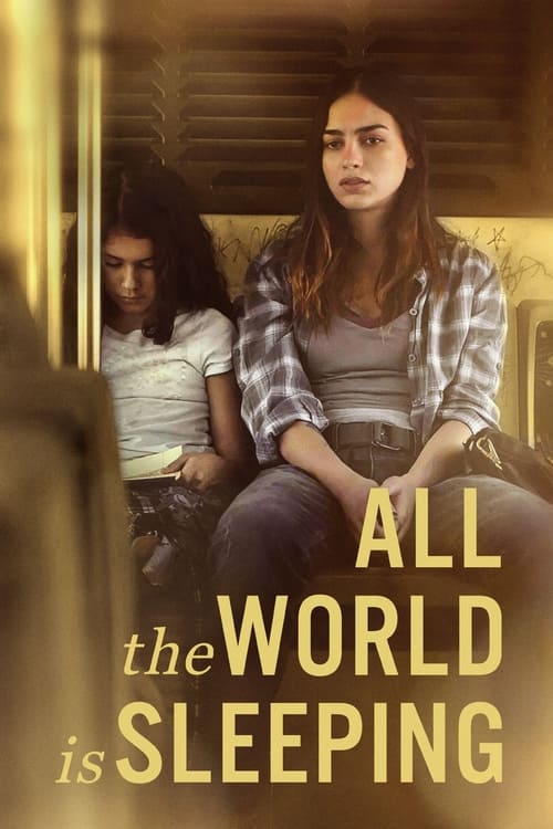 دانلود فیلم All the World Is Sleeping – تمام دنیا خواب است