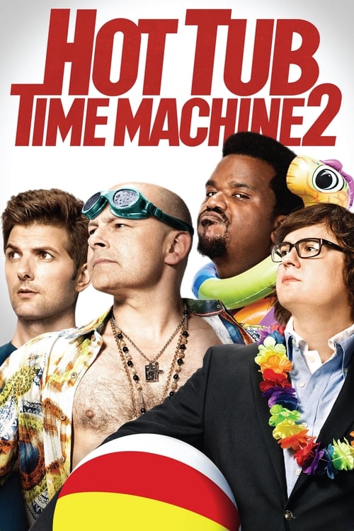 دانلود فیلم Hot Tub Time Machine 2 – ماشین زمان وان آب گرم 2